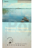 Pojezierze Suwalskie i Puszcza Augustowska