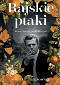 Rajskie ptaki Włosi którzy podbili świat