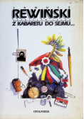 Z kabaretu do sejmu i z powrotem