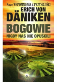 Bogowie nigdy nas nie opuścili