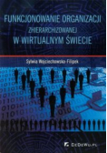 Funkcjonowanie organizacji zhierarchizowanej w wirtualnym świecie