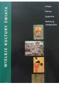 Wielkie kultury świata Egipt Grecja Rzym Bizancjum