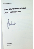 Bez alko i dragów jestem nudna