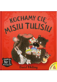 Kochamy cię, Misiu Tulisiu