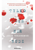 Tylko mnie nie budź