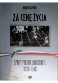 Tuszyński Bogdan - Za cenę życia. Sport Polski Walczącej 1939-1945