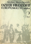Dzieje Filozofii Europejskiej XV wieku Tom 3 byt