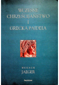 Wczesne chrześcijaństwo i grecka Paideia