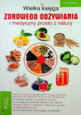 Wielka księga zdrowego odżywiania i medycyny prosto z natury