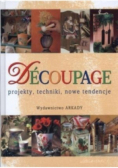 Decoupage Projekty techniki nowe tendencje