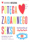 Potęga zabawnego seksu Przepisy na seks