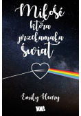 Miłość, która przełamała świat