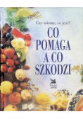 Co pomaga a co szkodzi