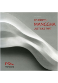 Po prostu manggha Just Like That