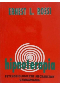 Hipnoterapia Psychobiologiczne mechanizmy