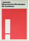 Deutsche idiomatische Wendungen fur Auslander