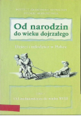 Od narodzin do wieku dojrzałego Część 1