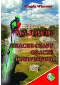 Majowie Tkacze czasu Gracze Uniwersum