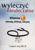 Wyleczyć nieuleczalne.