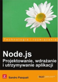 Node.js Projektowanie wdrażanie i utrzymywanie aplikacji
