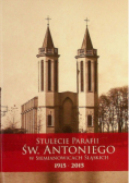 Stulecie parafii św Antoniego w Siemianowicach śląskich