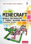 Minecraft. Buduj mechanizmy i twórz własne mody przewodnik mistrza