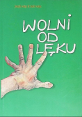 Wolni od lęku