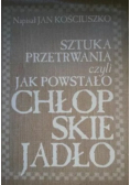 Sztuka przetrwania czyli jak powstało chłopskie jadło
