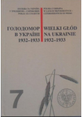 Wielki głód na Ukrainie 1932 1933 Tom VII