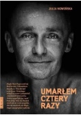 Umarłem cztery razy