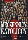 Męczennicy katoliccy ostatniego stulecia