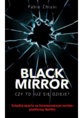Black Mirror czy to już się dzieje