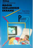 Magia szklanego ekranu