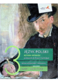 Sztuka wyrazu Tom 3 Podręcznik Część 1 Zakres podstawowy i rozszerzony
