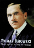 Roman Dmowski nauczyciel wiary w Polskę
