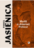 Myśli o dawnej Polsce