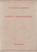 Estetyka średniowieczna Tom II
