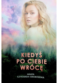 Kiedyś po ciebie wrócę