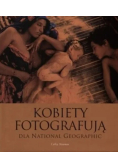 Kobiety fotografują dla National Geographic