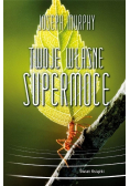Twoje własne supermoce