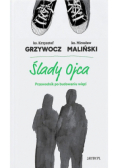 Ślady ojca Przewodnik po budowaniu więzi