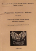 Polszczyzna Mazowsza i Podlasia Tom XVII