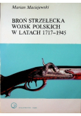 Broń strzelecka Wojsk Polskich w latach 1717 - 1945