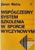 Współczesny system szkolenia w sporcie wyczynowym