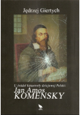 U źródeł katastrofy dziejowej Polski Jan Amos Komensky