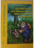 O kocie Feniksie, krasnalach i trzech czarodziejskich kamieniach opowieści kilka prawdziwych choć niewiarygodnych