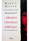 Prawdziwy Dramat udanego dziecka