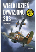 Wielki dzień Dywizjonu 303