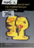 Wielość spojrzeń na małżeństwo i rodzinę