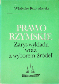 Prawo rzymskie Zarys wykładu wraz z wyborem